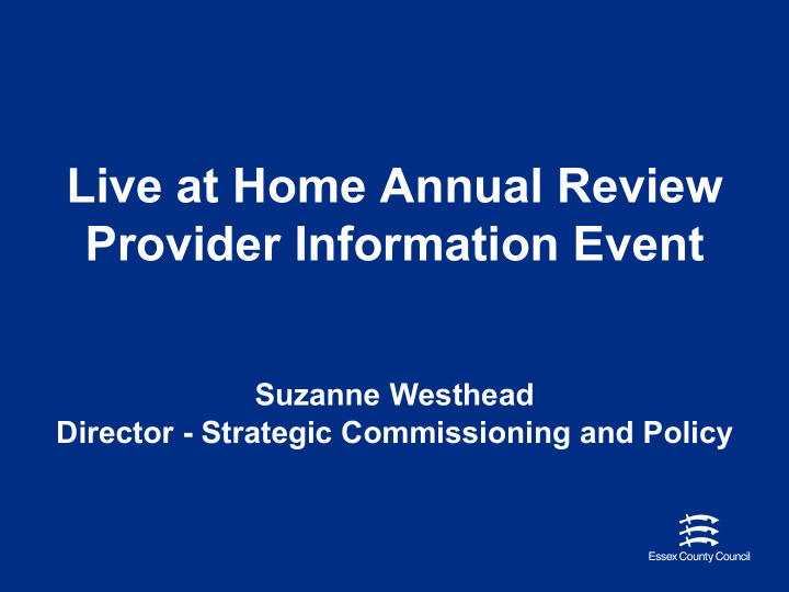 live at home annual review provider information event
