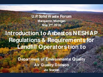 Introduction to Asbestos NESHAP  Regulations &amp; Requirements for  Landfill Operators tion to D