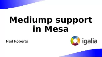 Mediump support  in Mesa  Overview   What is mediump?   What does Mesa currently do?   The