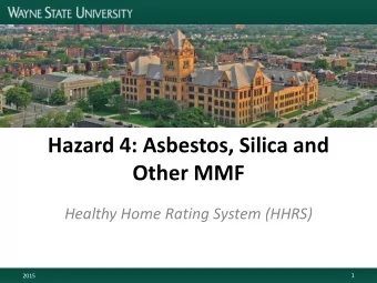 Other MMF  Healthy Home Rating System (HHRS)  2015  1  Asbestos, Silica and Other MMF  A fibrous