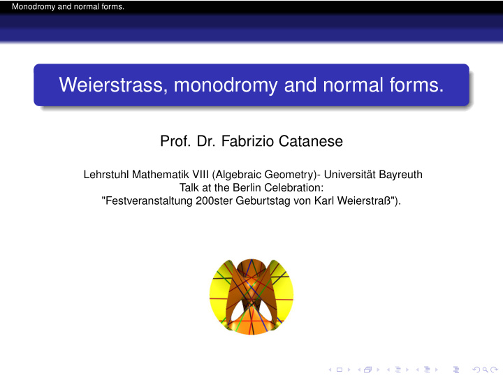 weierstrass monodromy and normal forms