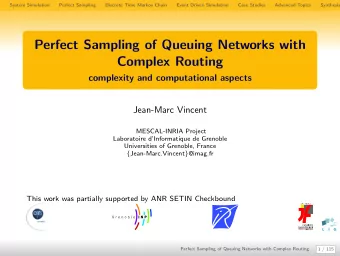 Perfect Sampling of Queuing Networks with  Complex Routing  complexity and computational aspects
