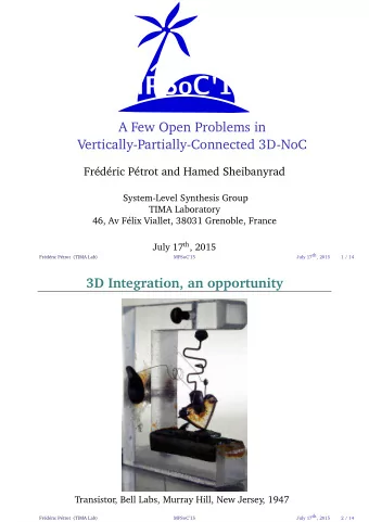 A Few Open Problems in  Vertically-Partially-Connected 3D-NoC  Frdric Ptrot and Hamed