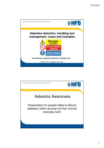 Asbestos Awareness  Presentation for people liable to disturb  asbestos while carrying out their