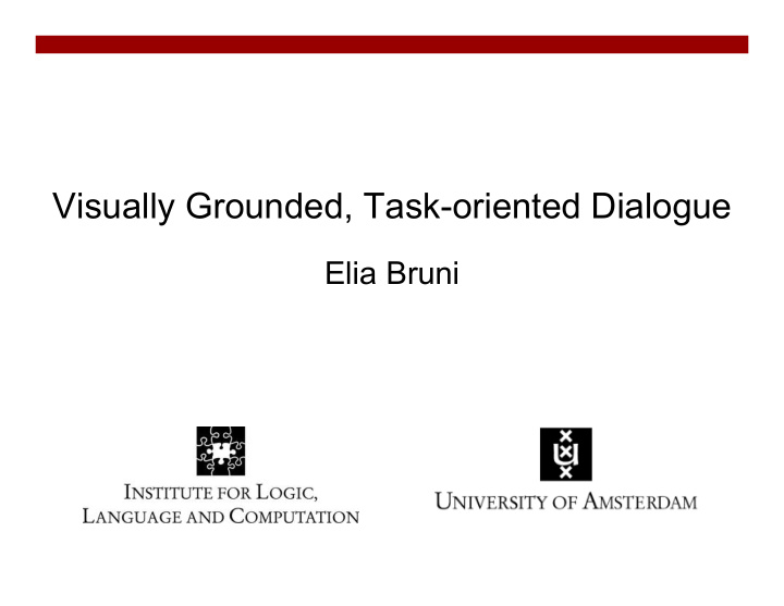 visually grounded task oriented dialogue