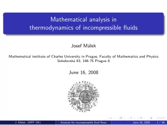 Mathematical analysis in  thermodynamics of incompressible fluids  Josef M  alek  Mathematical