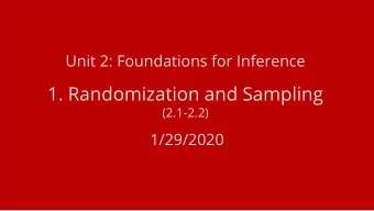1. Randomization and Sampling  (2.1-2.2)  1/29/2020  Recap from last time  1.  Good visualizations
