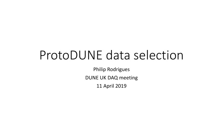 protodune data selection