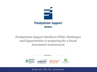Presbyterian Support Northern (PSN): Challenges  and Opportunities in preparing for a Social