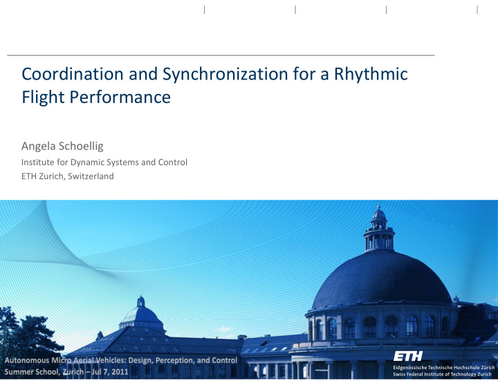 coordination and synchronization for a rhythmic flight