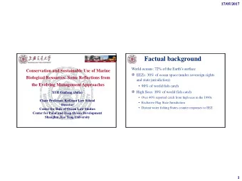 Factual background  1896  1920  1987  2006  World oceans: 72% of the Earths surface