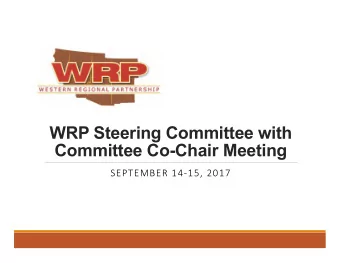 WRP Steering Committee with  Committee Co-Chair Meeting  SEPTEMBER 14-15, 2017  Sept 14-15 Agenda