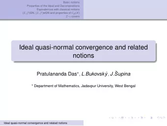 Ideal quasi-normal convergence and related  notions y , J .  Pratulananda Das  , L . Bukovsk