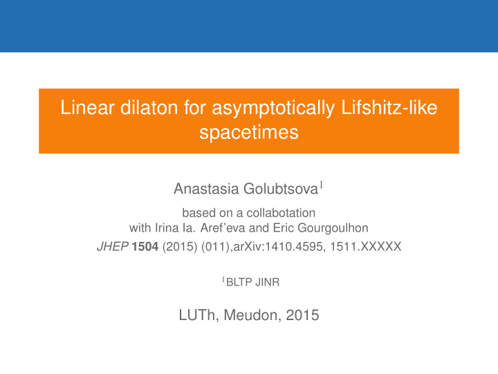 linear dilaton for asymptotically lifshitz like spacetimes