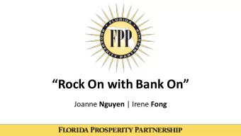 Rock On with Bank On Joanne Nguyen | Irene Fong  A Special Thanks to Our Sponsors  Who Are