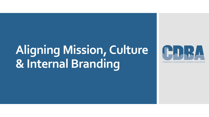 aligning mission culture internal branding aligning