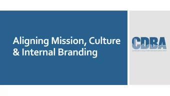 Aligning Mission, Culture  &amp; Internal Branding  Aligning Mission, Culture  &amp; Internal
