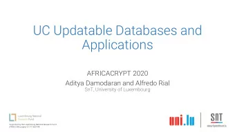 UC Updatable Databases and  Applications  AFRICACRYPT 2020  Aditya Damodaran and Alfredo Rial  SnT,