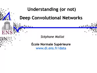 Understanding (or not) Deep Convolutional Networks  Stphane Mallat  cole Normale Suprieure