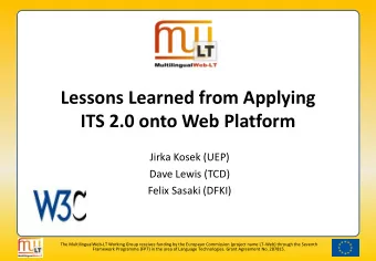 ITS 2.0 onto Web Platform  Jirka Kosek (UEP)  Dave Lewis (TCD)  Felix Sasaki (DFKI)  The