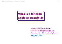when is a function a fold or an unfold