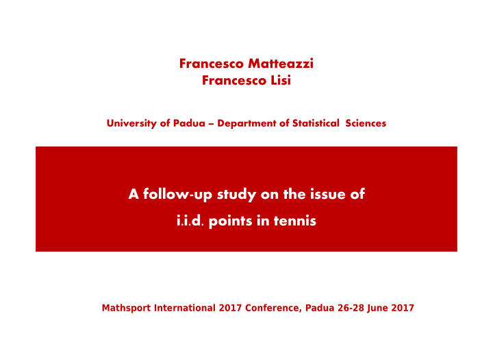a follow up study on the issue of i i d points in tennis