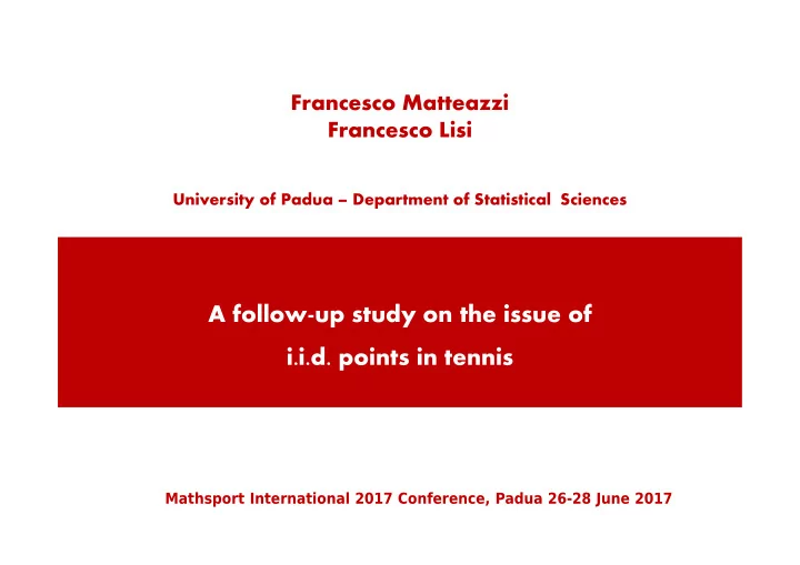 a follow up study on the issue of i i d points in tennis