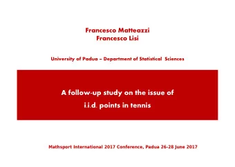 A follow-up study on the issue of  i.i.d. points in tennis  Mathsport International 2017