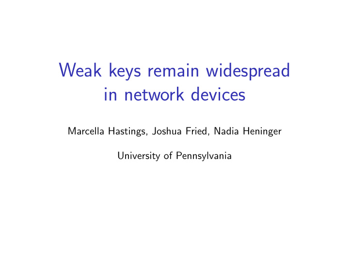 weak keys remain widespread in network devices