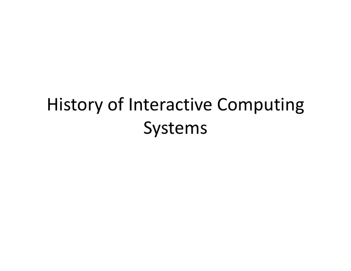 history of interactive computing systems outline