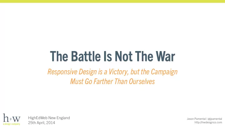 the battle is not the war