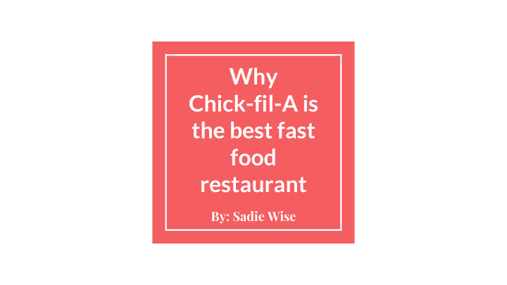why chick fil a is the best fast food restaurant