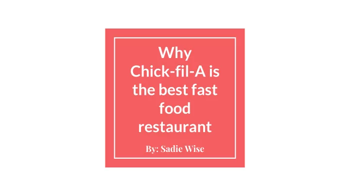 why chick fil a is the best fast food restaurant