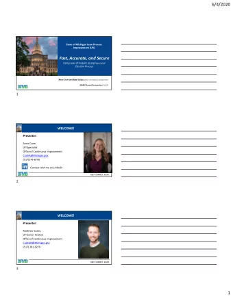 6/4/2020  State of Michigan Lean Process  Improvement (LPI)  Fast, Accurate, and Secure  Using Lean