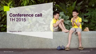 1H 2015  August 6, 2015  Forward-Looking Statements  This presentation and its related