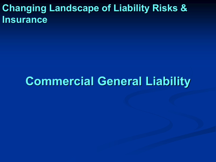 commercial general liability presentation flow
