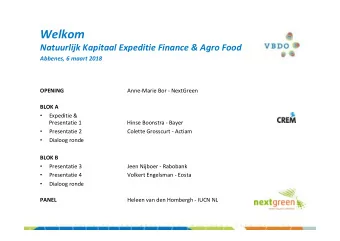 Welkom  Natuurlijk Kapitaal Expeditie Finance &amp; Agro Food  Abbenes, 6 maart 2018 OPENING