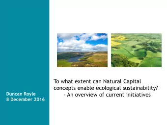 concepts enable ecological sustainability?  Duncan Royle  - An overview of current initiatives  8