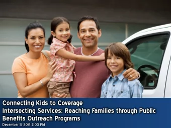 Connecting Kids to Coverage  Intersecting Services: Reaching Families through Public  Benefits