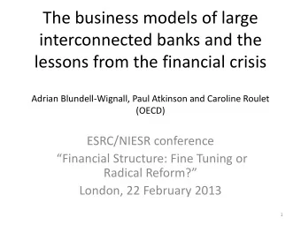 The business models of large  interconnected banks and the lessons from the financial crisis