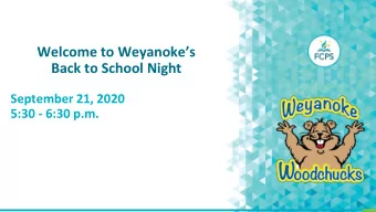 Welcome to Weyanokes  Back to School Night  September 21, 2020  Sample Title  5:30 - 6:30 p.m.