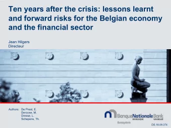 Ten years after the crisis: lessons learnt  and forward risks for the Belgian economy  and the