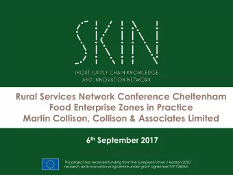 Food Enterprise Zones in Practice  Martin Collison, Collison &amp; Associates Limited 6 th