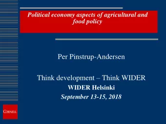 Per Pinstrup-Andersen Think development  Think WIDER  WIDER Helsinki  September 13-15, 2018