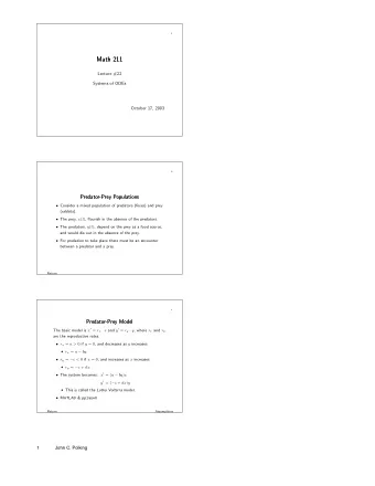 Math 211  Math 211  Lecture #22  Systems of ODEs  October 17, 2003  2  Predator-Prey Populations
