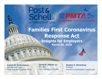 Families First Coronavirus  Response Act  Insights for Employers  March 30, 2020  James R. Malone,