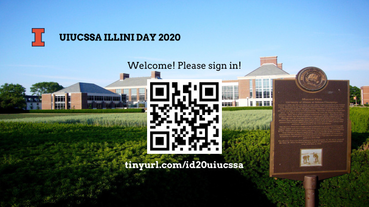 uiucssa illini day 2020 welcome please sign in tinyurl