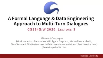 A Formal Language &amp; Data Engineering  Approach to Multi-Turn Dialogues CS 2 9 4 S /W  2 0 2 0 ,