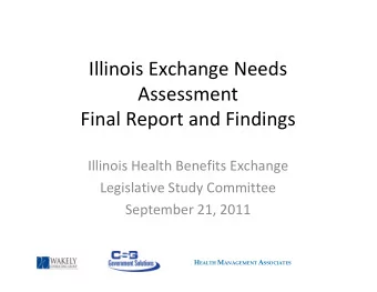 Illinois Exchange Needs  Assessment  Final Report and Findings  Illinois Health Benefits Exchange