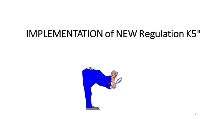 imp mplementati tion of ne new re regu gula latio